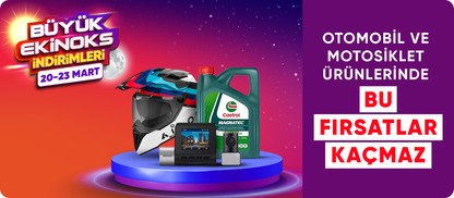 Otomobil ve Motosiklet Ürünlerinde Kaçırılmayacak Fırsatlar