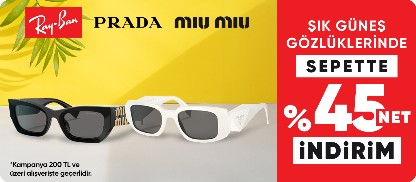 Rayban&Prada&Miu Miu Güneş Gözlüklerinde 200 TL üstüne Sepette %45 Net İndirim