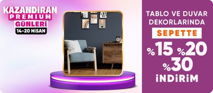 Tablo ve duvar dekorlarında Sepette %15-%20-%30 indirim