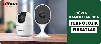 Dahua Markalı Ürünlerde Kaçırılmayacak Fırsatlar