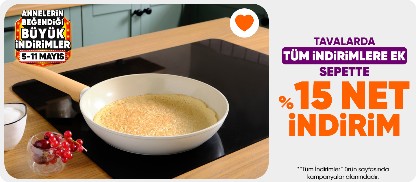 Tavalarda tüm indirimlere ek sepette %15 net indirim