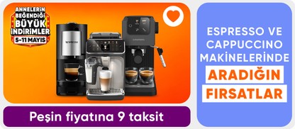 Espresso/Cappuccino Makinelerinde Anneler Gününe Özel Kaçırılmayacak Fırsatlar