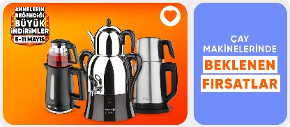 Çay Makinelerinde Anneler Gününe Özel Kaçırılmayacak Fırsatlar