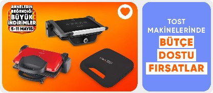 Tost Makineside Anneler Gününe Özel Kaçırılmayacak Fırsatlar