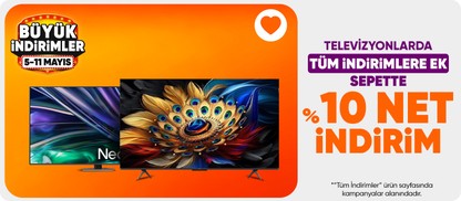 Televizyonlarda Tüm İndirimlere Ek Sepette %10 Net İndirim
