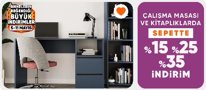 Çalışma masası ve kitaplıklarda Sepette %15-%25-%35 indirim