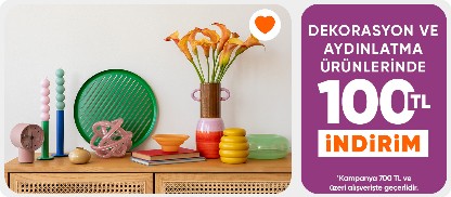 Dekorasyon ve Aydınlatmada 700 TL'ye 100 TL İndirim