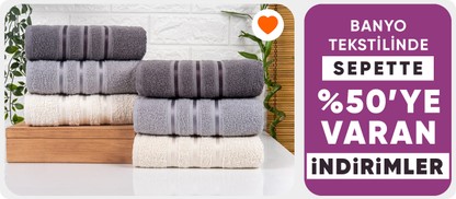 Banyo Tekstilinde Sepette %50'ye Varan İndirim