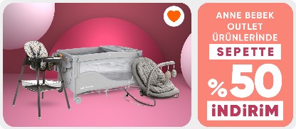 Anne Bebek Outlet Ürünlerinde Sepette %50 İndirim