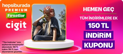 Tüm indirimlere ek  750 TL'ye 150 TL indirim kuponu