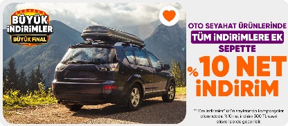 Oto Seyahat Ürünlerinde 300 TL Üzeri Sepette %10 indirim