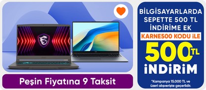 Erken Karne Hediyelerini Kaçırma Bilgisayar ve Ekipmanlarında 15000 TL'ye sepette 500 TL indirim