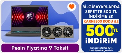 Erken Karne Hediyelerini Kaçırma Bilgisayar ve Ekipmanlarında 15000 TL'ye sepette 500 TL indirim