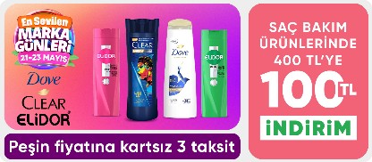 Elidor,Clear,Dove Saç Bakım Ürünlerinde 400 TL'ye 100 TL İndirim