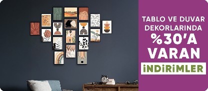 Tablo ve Duvar Dekorlarında %30'a Varan İndirim