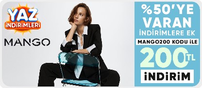 %50'ye varan indirime ek  MANGO200 kodu ile  200 TL indirim