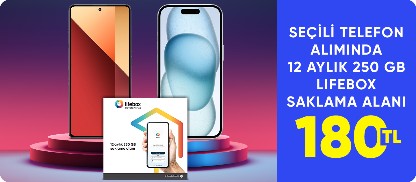 Seçili Telefon Alımlarında 12 Aylık 250 GB Lifebox Saklama Alanı 180 TL
