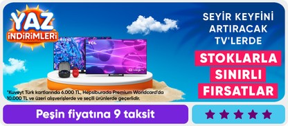 Seyir Keyfini Artıracak TV'lerde Stoklarla Sınırlı Fırsatlar