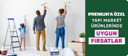 Yapı Market Ürünlerinde Premiumlulara Özel Fırsatları Keşfet