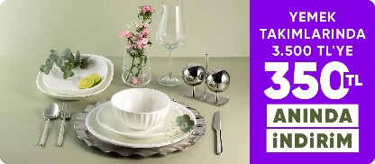 Yemek Takımlarında 3.500 TL'ye 350 TL Kupon 