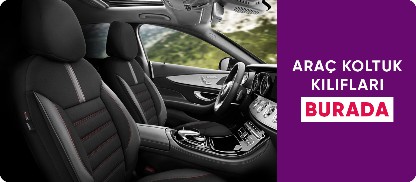 Her araca özel, her zevke uygun koltuk kılıfları burada