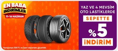 Yaz ve 4 Mevsim Oto Lastiklerde 300 TL Üzeri Sepette %5 indirim