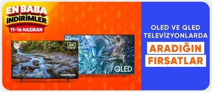 OLED ve QLED Televizyonlarda Süper Fırsatlar!