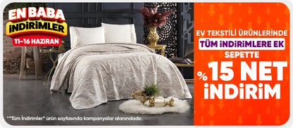 Ev tekstili ürünlerinde İndirimlere ek sepette %15 net indirim