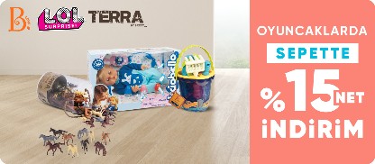 L.O.L, B.Toys, Terra Markalı Oyuncaklarda Sepette Net %15 İndirim