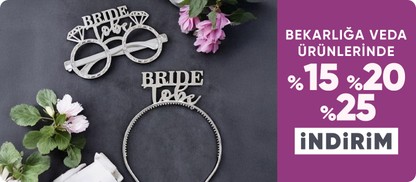 Gelin & Damat Parti Ürünlerinde %15-%20-%25 İndirimler