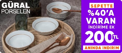 Güral Porselen Sepette %40'a ek 200 TL kupon