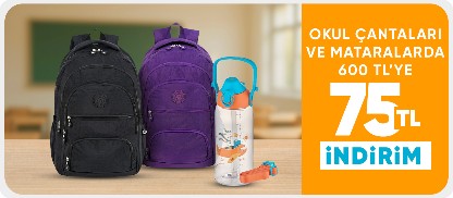Okul Çantaları ve Mataralarda 600 TL'ye 75 TL İndirim