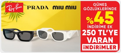 Rayban&Prada&Miu Miu Güneş Gözlüklerinde %45 İndirime Ek 250 TL'ye Varan İndirimler