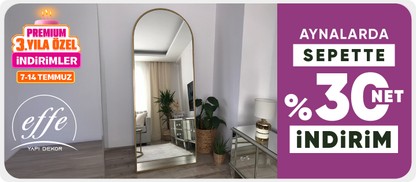 Effe Yapı Dekor aynalarda Sepette %30 net indirim