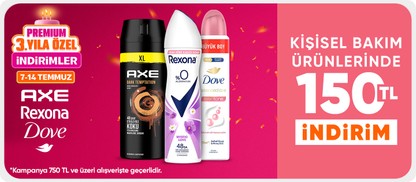 Axe Rexona Dove Signal kişisel bakım ürünlerinde 750TL'ye 150 TL indirim