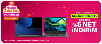 Laptoplarda Tüm İndirimlere Ek Sepette %5 net İndirim