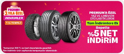 Yaz ve 4 mevsim oto lastiklerde  Premum'a özel sepette %5 indirim