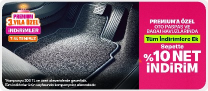 Oto paspas ve bagaj havuzlarında Premum'a özel sepette %10 indirim