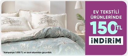 Ev tekstili ürünlerinde 1.000 TL'ye 150 TL indirim