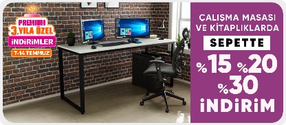 Çalışma masası ve kitaplıklarda Sepette %15-%20 -%30 indirim