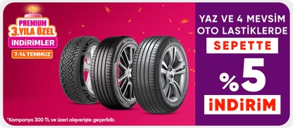 Yaz ve 4 Mevsim Oto Lastiklerde 300 TL Üzeri Sepette %5 İndirim