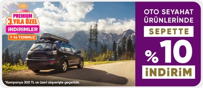 Oto Seyahat Ürünlerinde 300 TL Üzeri Sepette %10 İndirim