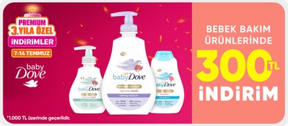 Dove Baby Bebek Bakım Ürünlerinde 1000TL üzerine 300TL İndirim