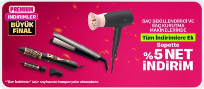 Saç Şekillendiricilerde Ve Saç Kurutma Makinelerinde Premiuma Özel Sepette %5 İndirim Fırsatı