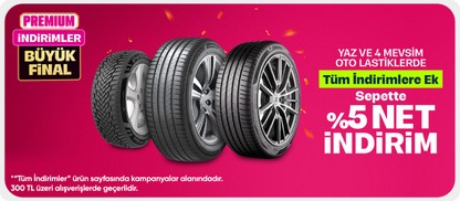 Yaz ve 4 mevsim oto lastiklerde sepette %5 indirim