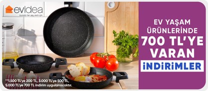 Evidea Day - 1500’e 200, 3.000’e 500, 5.000 e 700 TL indirimler