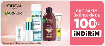 Cilt bakım ürünlerinde  600 TL'ye 100 TL indirim