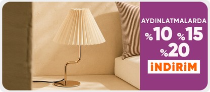 Abajur, Lambader ve Dekoratif Aydınlatmalarda %10-%15-%20 İndirim 