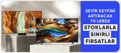 Seyir Keyfini Artıracak TV'lerde Stoklarla Sınırlı Fırsatlar