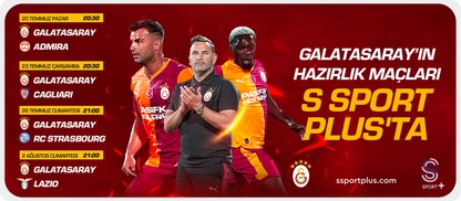Galatasaray Hazırlık Maçlarıyla S Spor +' da Bu Heyecanı Kaçırma